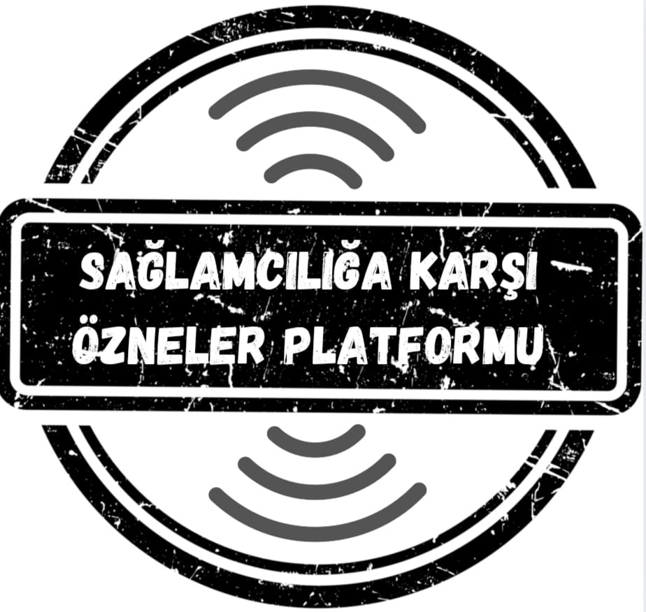 Sağlamcılığa Karşı Özneler Platformu